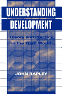 Understanding Development: Theory And Practice In The Third World