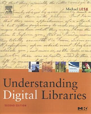 Understanding Digital Libraries - Lesk, Michael