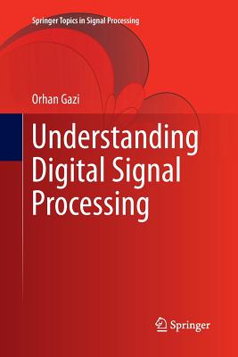 Understanding Digital Signal Processing - Gazi, Orhan