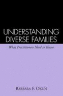 Understanding Diverse Families: What Practitioners Need to Know