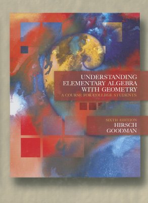 Understanding Elementary Algebra with Geometry: A Course for College Students - Hirsch, Lewis, and Goodman, Arthur