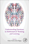 Understanding Emotions in Mathematical Thinking and Learning