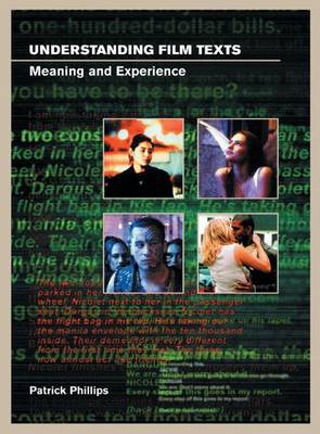 Understanding Film Texts: Meaning and Experience - Phillips, Patrick, Qc