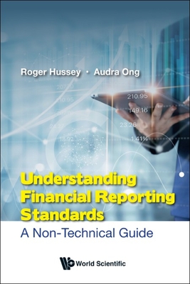 Understanding Financial Reporting Standards: A Non-Technical Guide - Hussey, Roger, and Ong, Audra