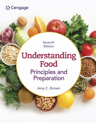 Understanding Food: Principles & Preparation - Brown, Amy