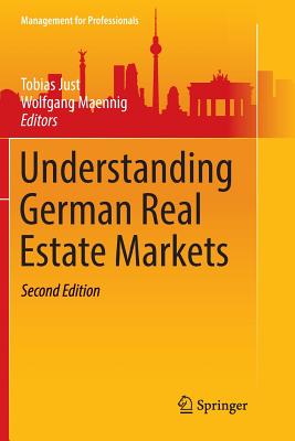 Understanding German Real Estate Markets - Just, Tobias (Editor), and Maennig, Wolfgang (Editor)