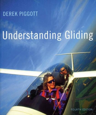 Understanding Gliding: The Principles of Soaring Flight - 