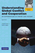 Understanding Global Conflict and Cooperation: An Introduction to Theory and History: International Edition