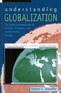 Understanding Globalization: The Social Consequences of Political, Economic, and Environmental Change