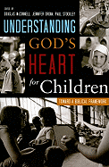 Understanding Gods Heart for Children: Toward a Biblical Framework