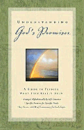 Understanding God's Promises - Richards, Larry, Dr., and Spurgeon, Charles Haddon, and Clarke, Roy H