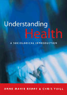 Understanding Health: A Sociological Introduction