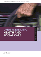 Understanding Health and Social Care: Second Edition