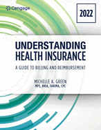 Understanding Health Insurance: A Guide to Billing and Reimbursement - 2022 Edition