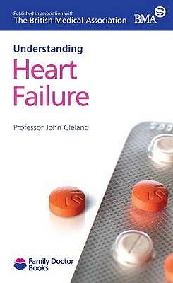 Understanding Heart Failure - Cleland, John