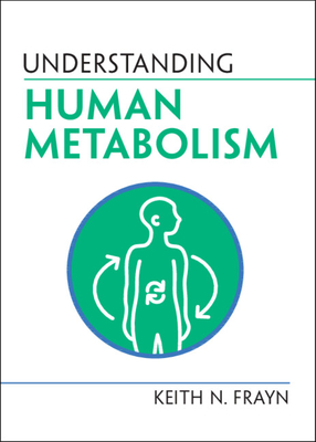 Understanding Human Metabolism - Frayn, Keith N.