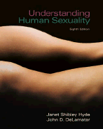 Understanding Human Sexuality with Student CD ROM and Powerweb - Hyde, Janet Shibley, Professor, and Delamater, John D