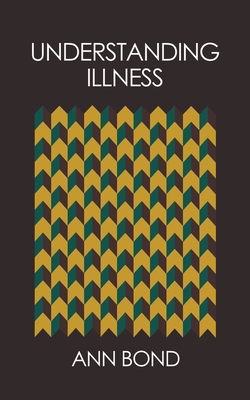 Understanding Illness - Bond, Ann