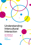 Understanding Intercultural Interaction: An Analysis of Key Concepts