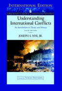 Understanding International Conflicts: An Introduction to Theory and History (Longman Classics Edition): International Edition