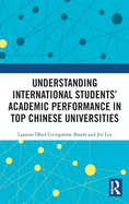 Understanding International Students' Academic Performance in Top Chinese Universities