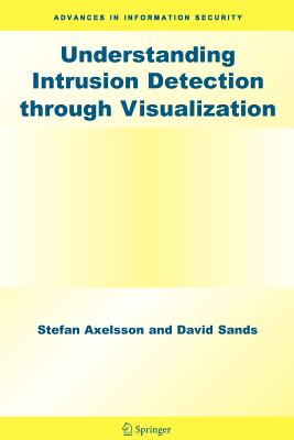 Understanding Intrusion Detection Through Visualization - Axelsson, Stefan, and Sands, David, Dr.