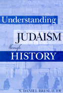 Understanding Judaism Through History