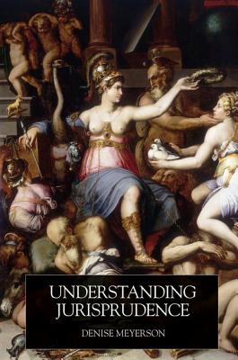 Understanding Jurisprudence - Meyerson, Denise