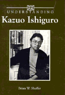 Understanding Kazuo Ishiguro