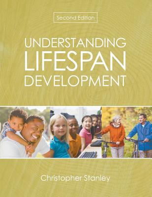 Understanding Lifespan Development - Stanley, Christopher