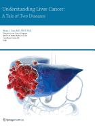 Understanding Liver Cancer: A Tale of Two Diseases - Carr, Brian I.