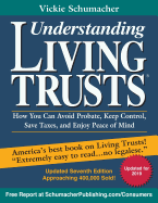 Understanding Living Trusts(R): How You Can Avoid Probate, Keep Control, Save Taxes, and Enjoy Peace of Mind