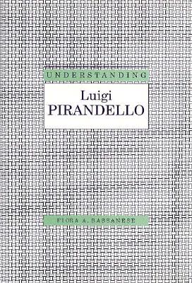 Understanding Luigi Parandello - Bassanese, Fiora A