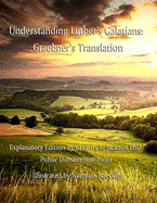 Understanding Luther's Galatians: Graebner's Translation