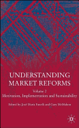 Understanding Market Reforms: Volume 2: Motivation, Implementation and Sustainability