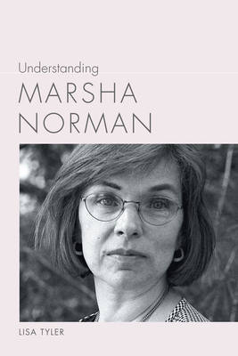 Understanding Marsha Norman - Tyler, Lisa