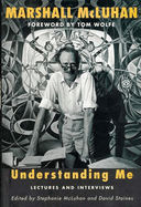 Understanding Me: Lectures and Interviews