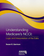 Understanding Medicare's NCCI Edits: Logic and Interpretation of the Edits