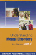 Understanding Mental Disorders: Your Guide to Dsm-5(r)