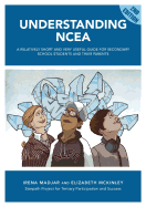 Understanding Ncea: A Relatively Short and Very Useful Guide for Secondary School Students and Their Parents - Madjar, Irena, and McKinley, Elizabeth