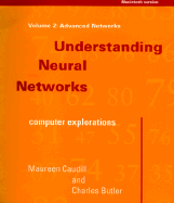 Understanding Neural Networks, Vol. 2 (Macintosh Version): Advanced Networks