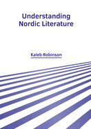 Understanding Nordic Literature