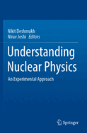 Understanding Nuclear Physics: An Experimental Approach