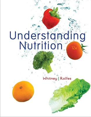 Understanding Nutrition - Whitney, Ellie, and Rolfes, Sharon Rady
