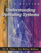 Understanding Operating Systems, Third Edition - Flynn, Ida M, and McIver-McHoes, Ann