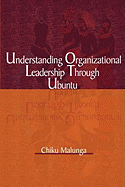 Understanding Organizational Leadership Through Ubuntu