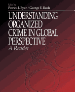 Understanding Organized Crime in Global Perspective: A Reader