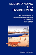 Understanding Our Environment: An Introduction to Environmental Chemistry and Pollution