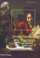 Understanding Paintings: Bible Stories and Classical Myths in Art