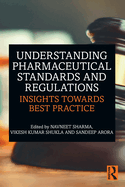 Understanding Pharmaceutical Standards and Regulations: Insights Towards Best Practice